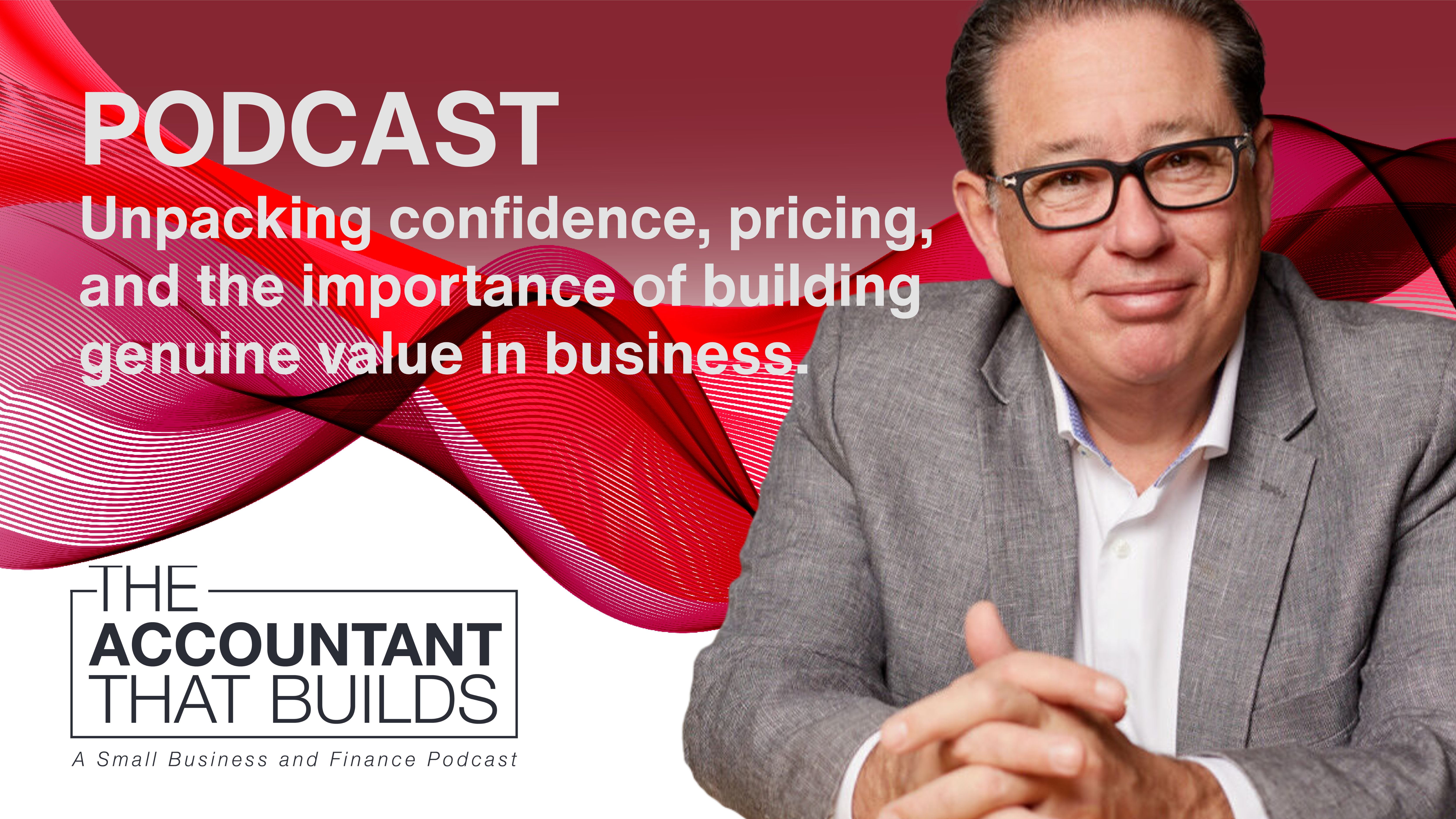 Episode 21: Unpacking Confidence, Pricing, and the Importance of Building Genuine Value in Business with Andrew Griffiths