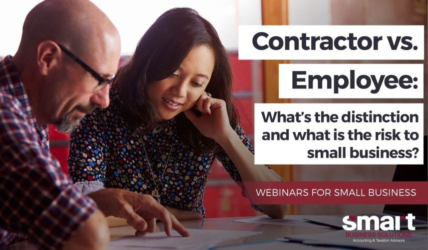 WEBINAR: Contractor vs Employee: What's the distinction and what is the risk to small business?