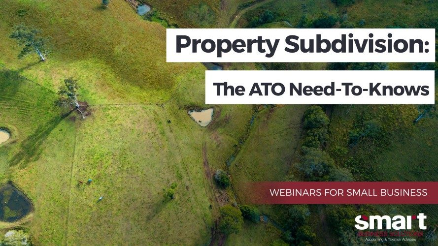 WEBINAR: Property Subdivision ~ The ATO Need-To-Knows