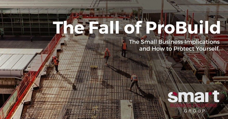 The Fall Of ProBuild: The Small Business Implications and How to Protect Yourself