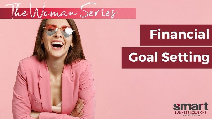 THE WOMAN SERIES // Financial Goal Setting